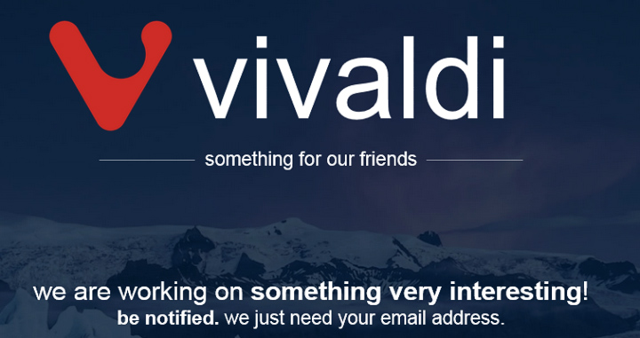 Vivaldi.net поделится тайнами чуть позже и персонально